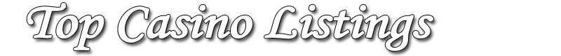 Top Casino Listings